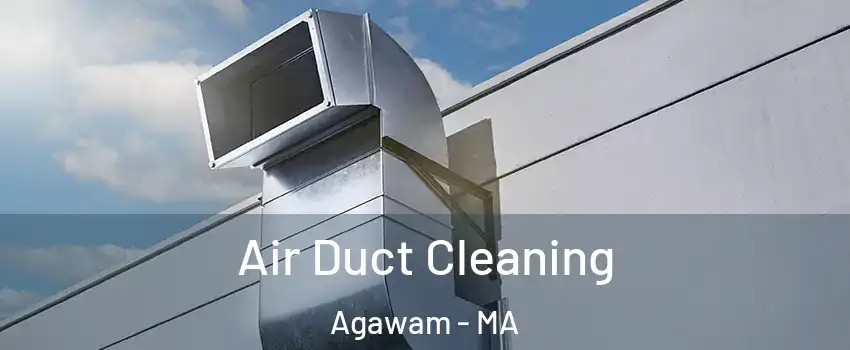  Air Duct Cleaning Agawam - MA