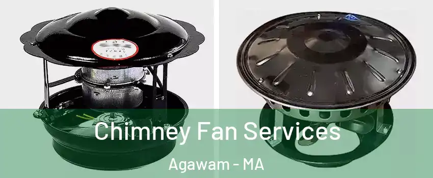  Chimney Fan Services Agawam - MA