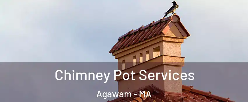  Chimney Pot Services Agawam - MA
