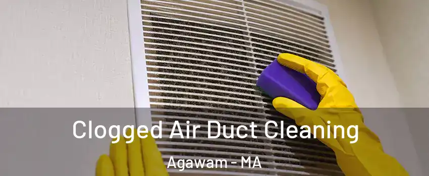  Clogged Air Duct Cleaning Agawam - MA
