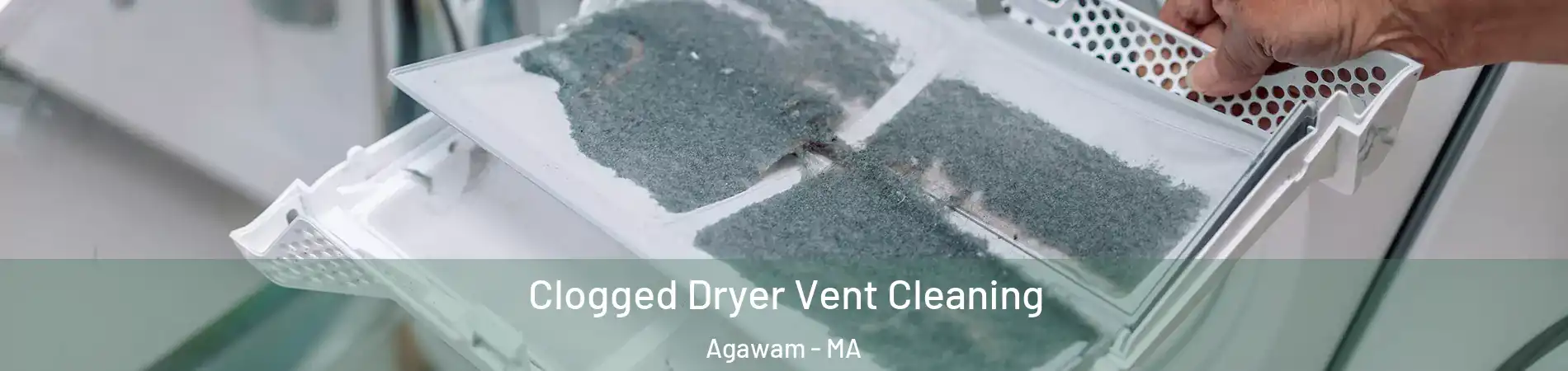  Clogged Dryer Vent Cleaning Agawam - MA