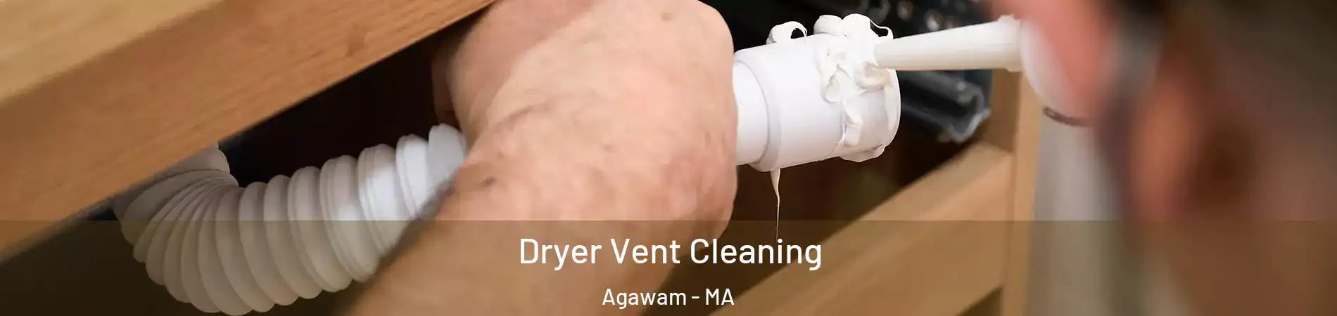  Dryer Vent Cleaning Agawam - MA