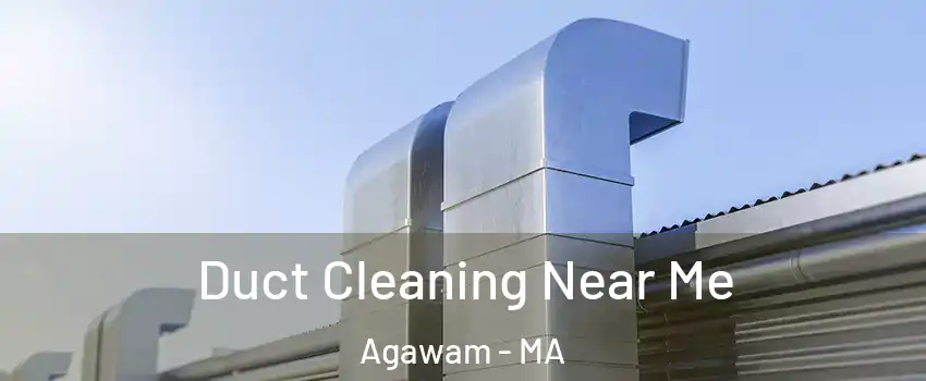  Duct Cleaning Near Me Agawam - MA
