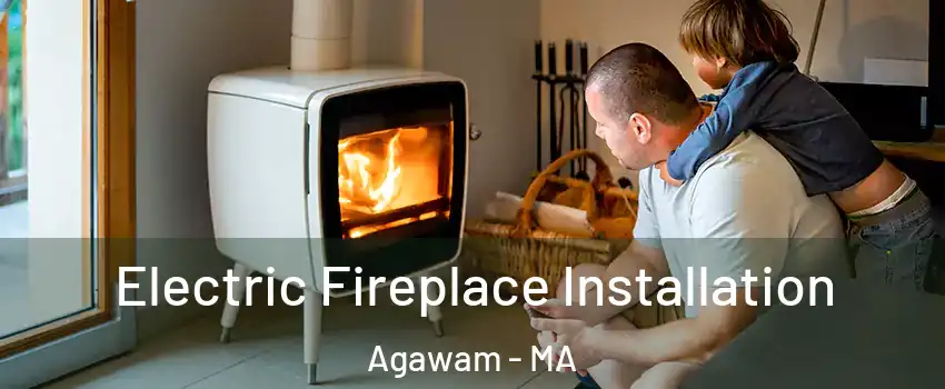 Electric Fireplace Installation Agawam - MA