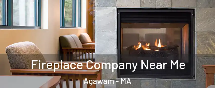  Fireplace Company Near Me Agawam - MA
