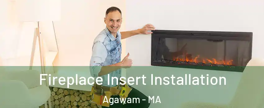  Fireplace Insert Installation Agawam - MA