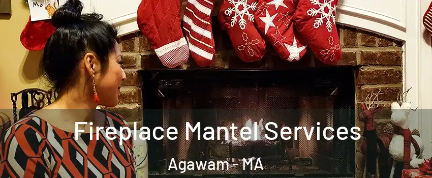  Fireplace Mantel Services Agawam - MA
