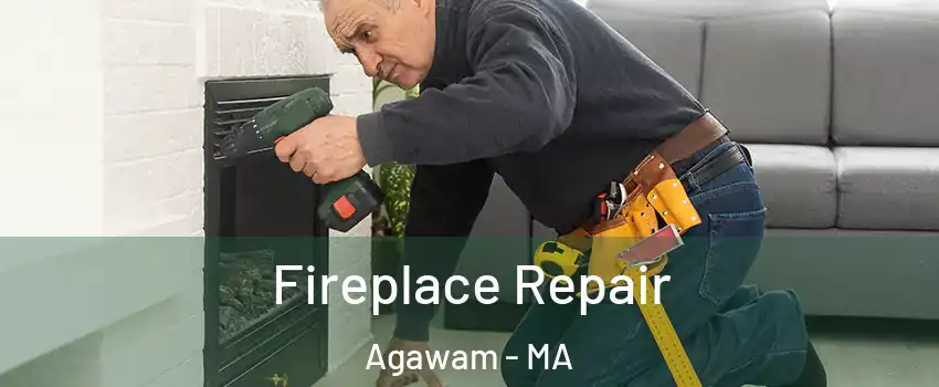  Fireplace Repair Agawam - MA