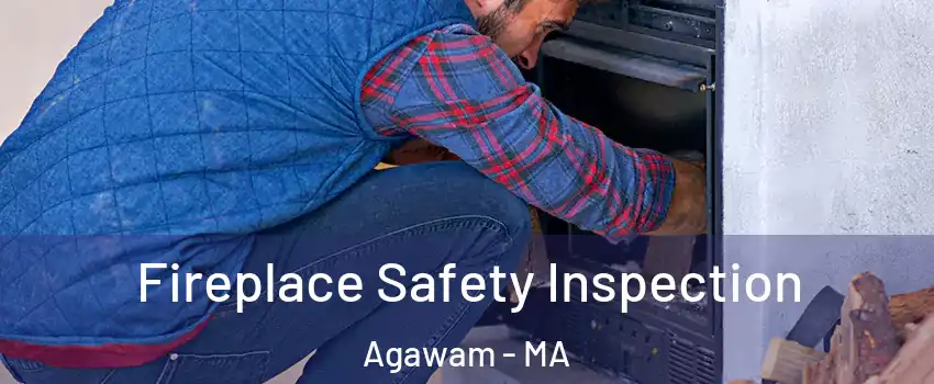  Fireplace Safety Inspection Agawam - MA