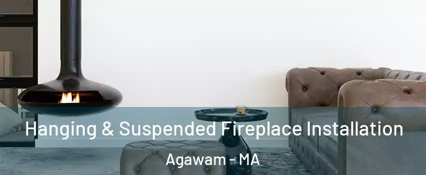  Hanging & Suspended Fireplace Installation Agawam - MA