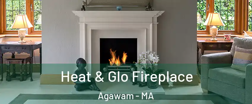  Heat & Glo Fireplace Agawam - MA
