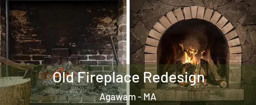  Old Fireplace Redesign Agawam - MA