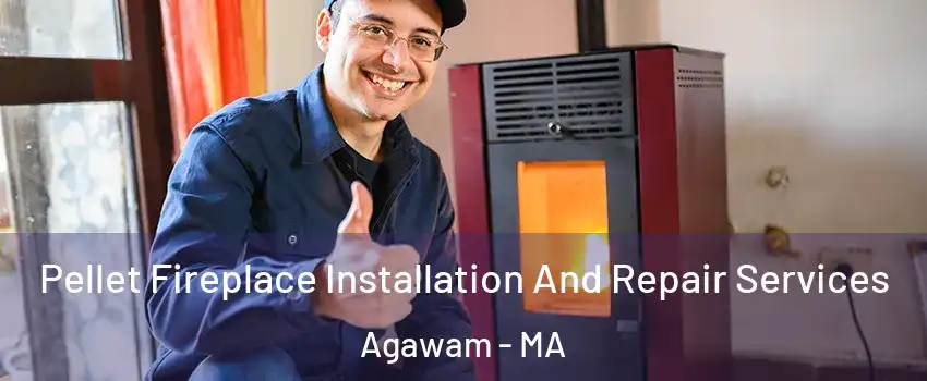  Pellet Fireplace Installation And Repair Services Agawam - MA