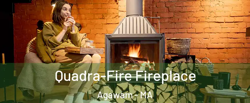  Quadra-Fire Fireplace Agawam - MA