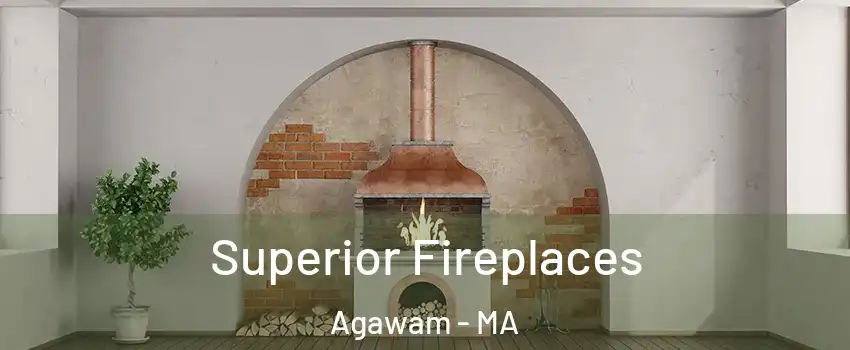  Superior Fireplaces Agawam - MA