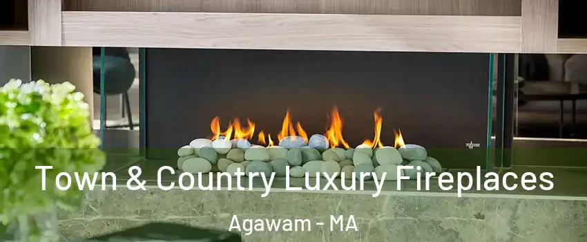  Town & Country Luxury Fireplaces Agawam - MA