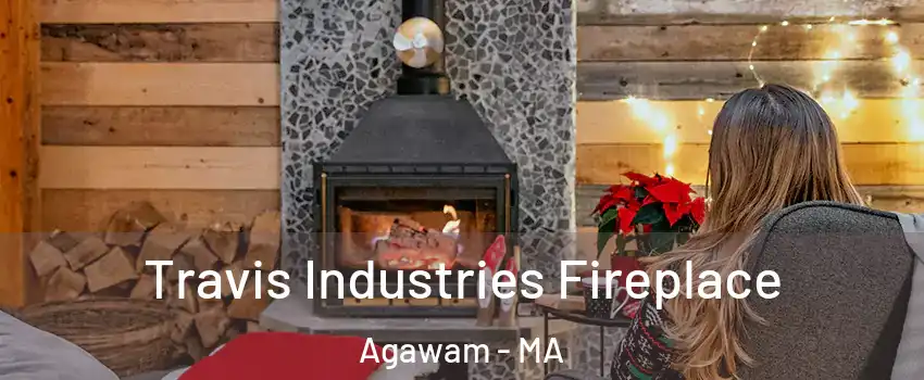  Travis Industries Fireplace Agawam - MA