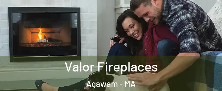  Valor Fireplaces Agawam - MA