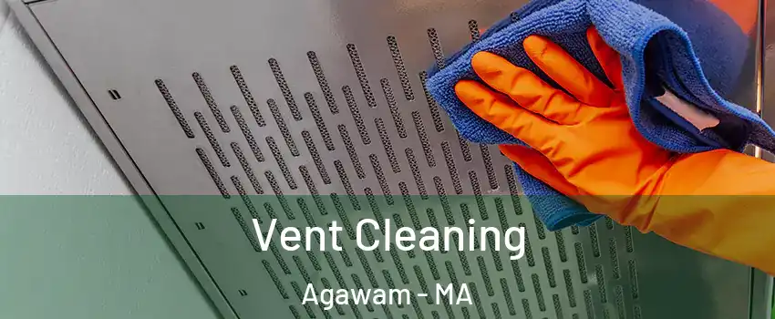  Vent Cleaning Agawam - MA